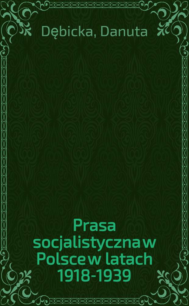 Prasa socjalistyczna w Polsce w latach 1918-1939 : Katalog