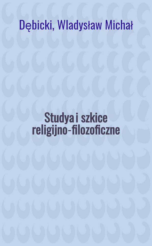 Studya i szkice religijno-filozoficzne
