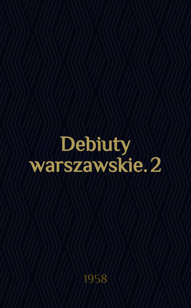 Debiuty warszawskie. [2] : Róża