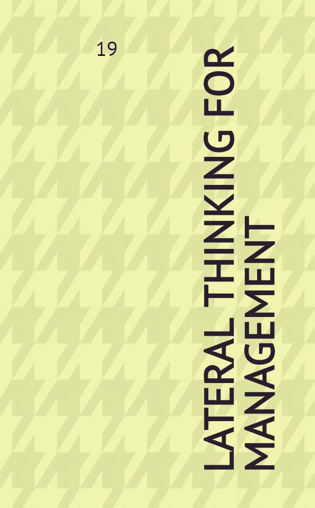 Lateral thinking for management : A handbook