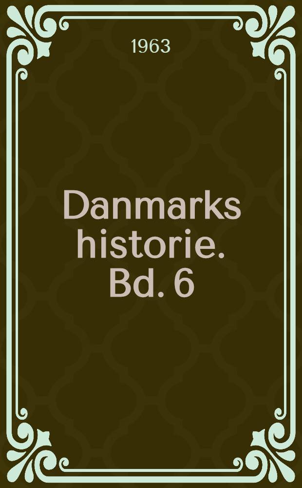 Danmarks historie. Bd. 6 : Reformation og Renæssance, 1533-1596
