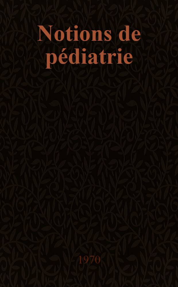 Notions de pédiatrie : La première année