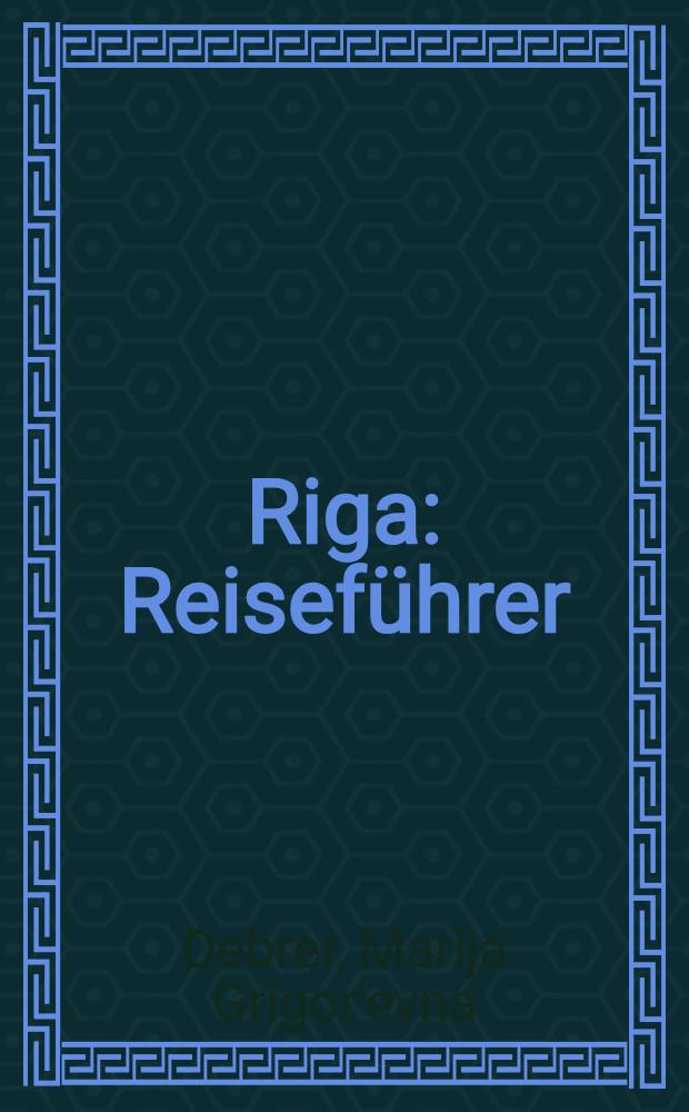 Riga : Reiseführer