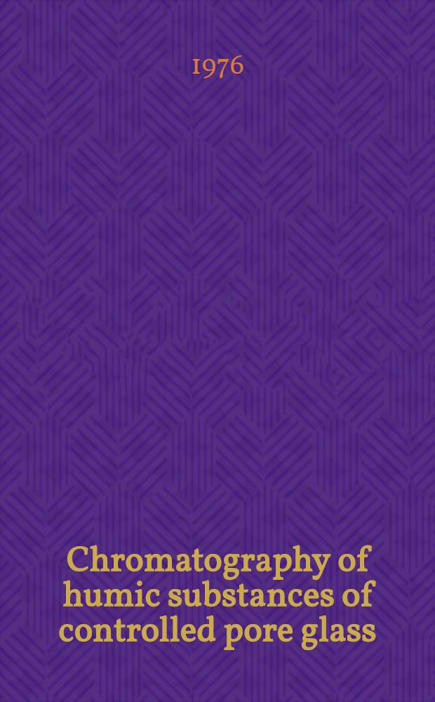 Chromatography of humic substances of controlled pore glass