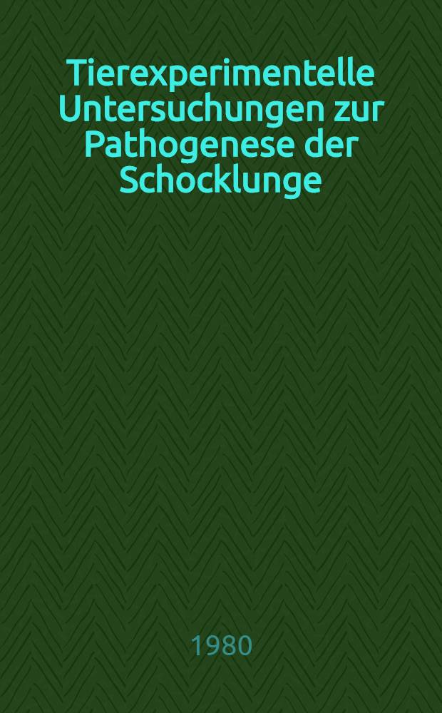 Tierexperimentelle Untersuchungen zur Pathogenese der Schocklunge : Korrelation morphologischer u. laborchemischer Parameter : Inaug.-Diss