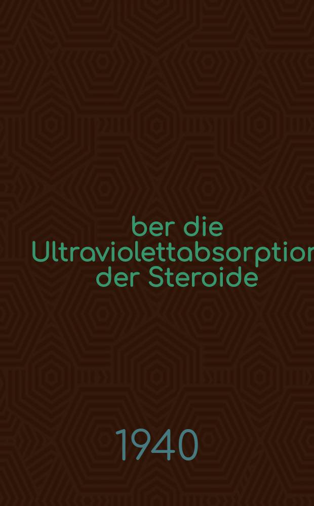 Über die Ultraviolettabsorption der Steroide