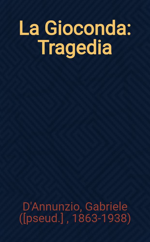 ... La Gioconda : Tragedia