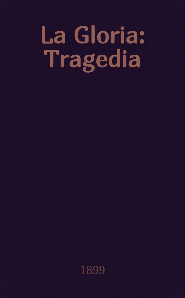 La Gloria : Tragedia