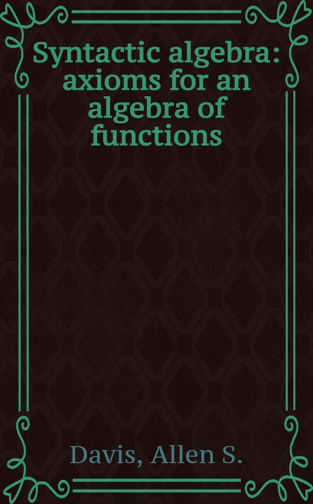 Syntactic algebra: axioms for an algebra of functions