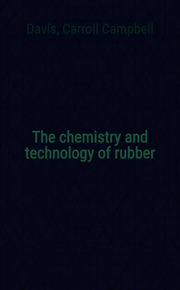 The chemistry and technology of rubber