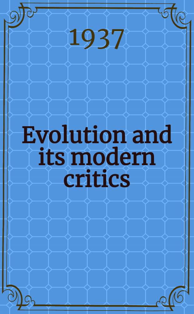 Evolution and its modern critics