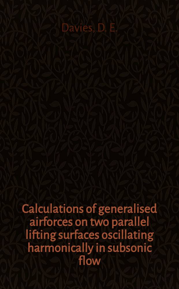 Calculations of generalised airforces on two parallel lifting surfaces oscillating harmonically in subsonic flow