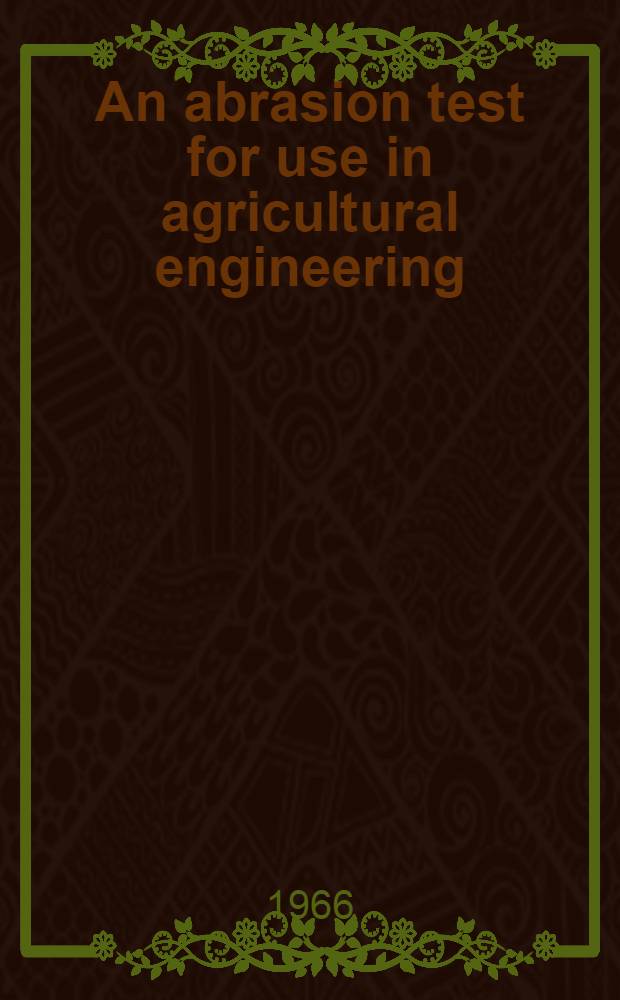An abrasion test for use in agricultural engineering