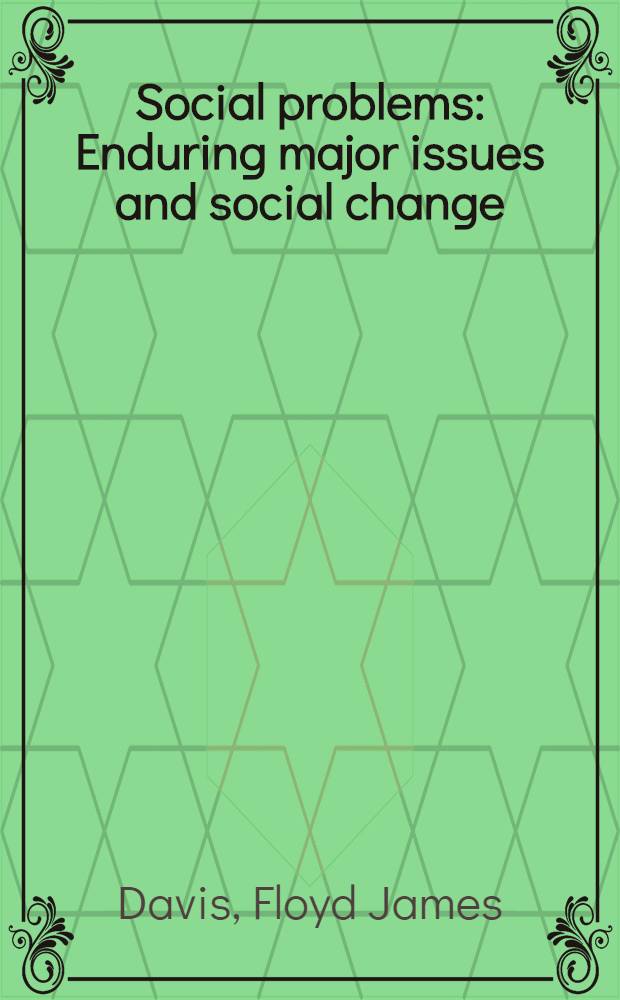 Social problems : Enduring major issues and social change