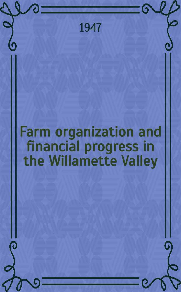 Farm organization and financial progress in the Willamette Valley