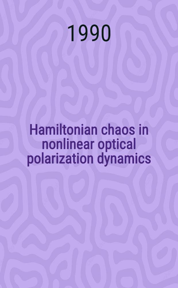 Hamiltonian chaos in nonlinear optical polarization dynamics