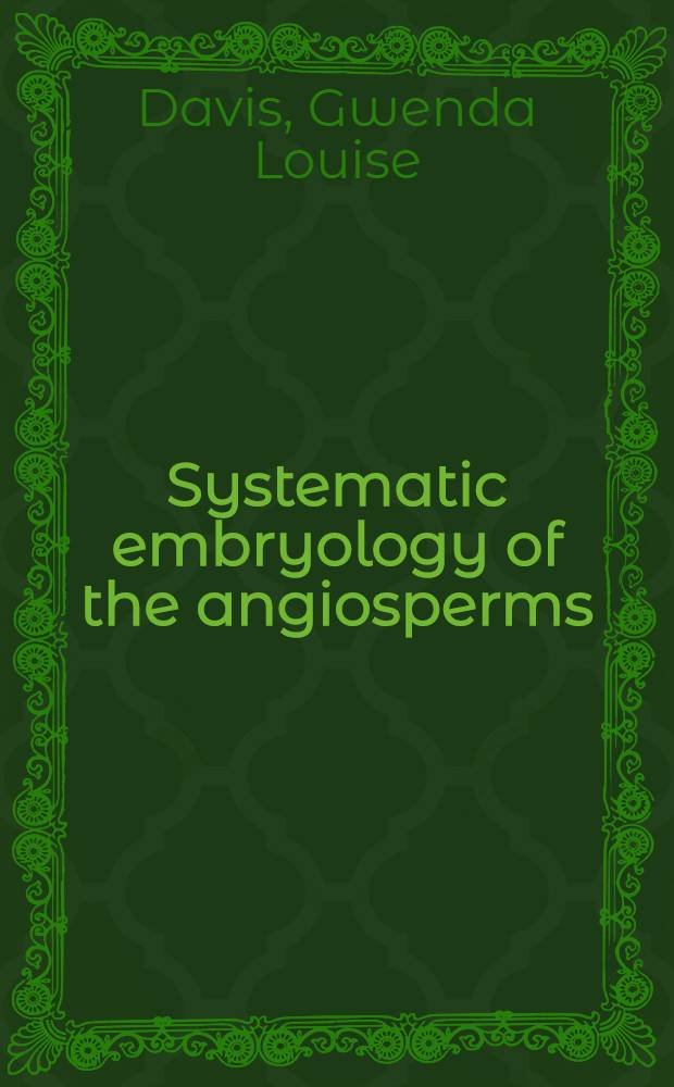 Systematic embryology of the angiosperms