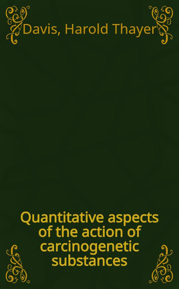 Quantitative aspects of the action of carcinogenetic substances