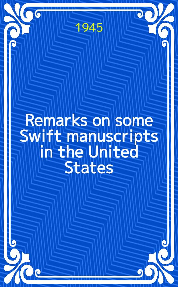 Remarks on some Swift manuscripts in the United States