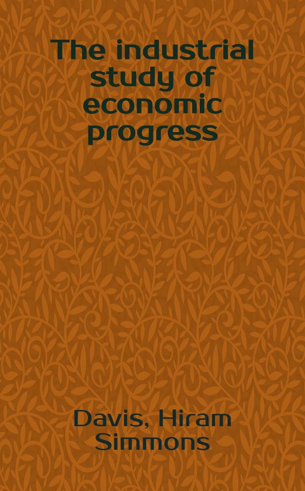 The industrial study of economic progress