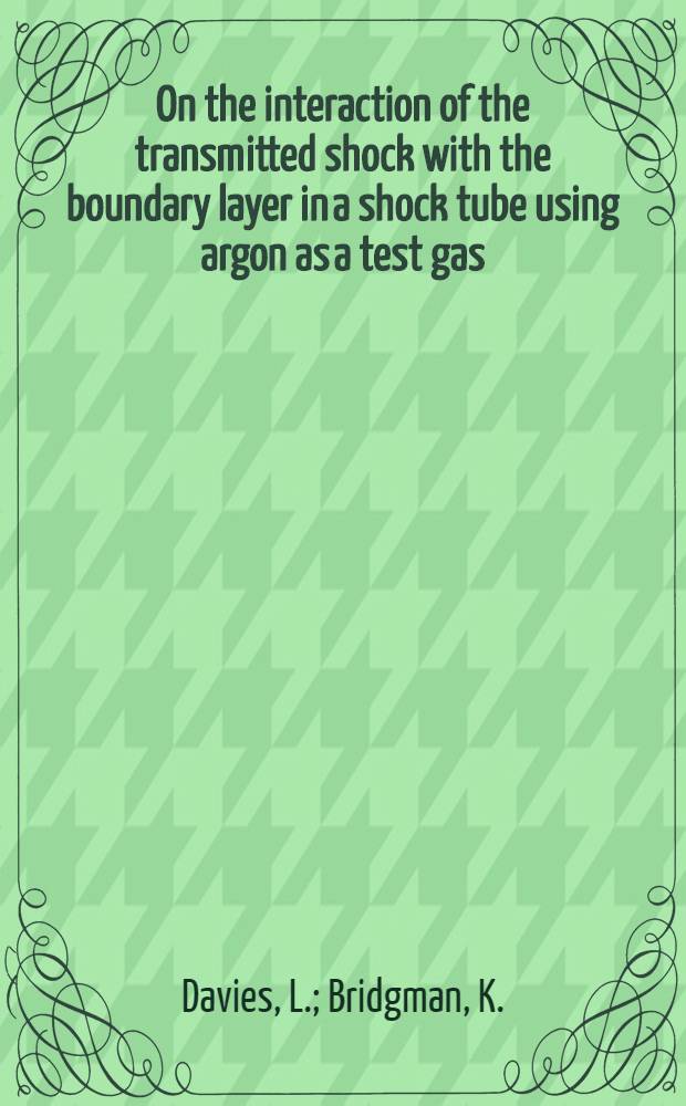 On the interaction of the transmitted shock with the boundary layer in a shock tube using argon as a test gas