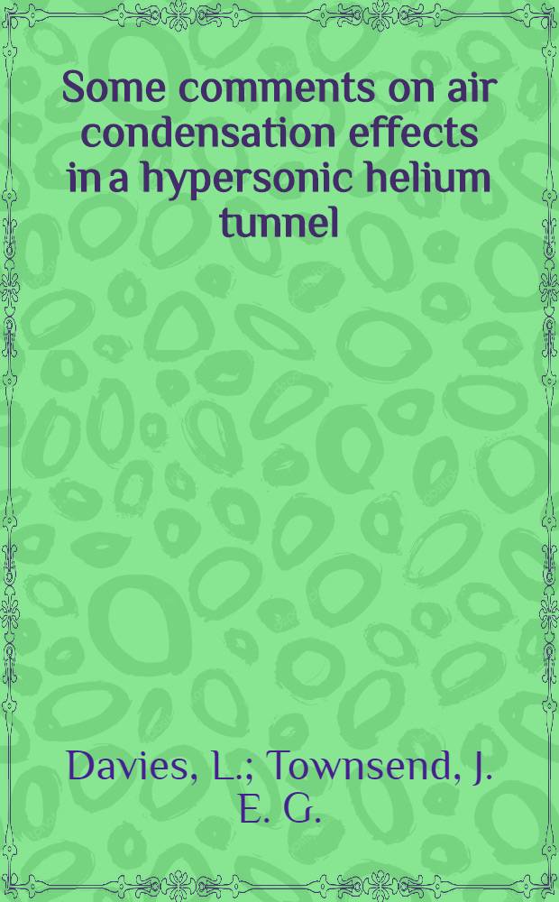 Some comments on air condensation effects in a hypersonic helium tunnel
