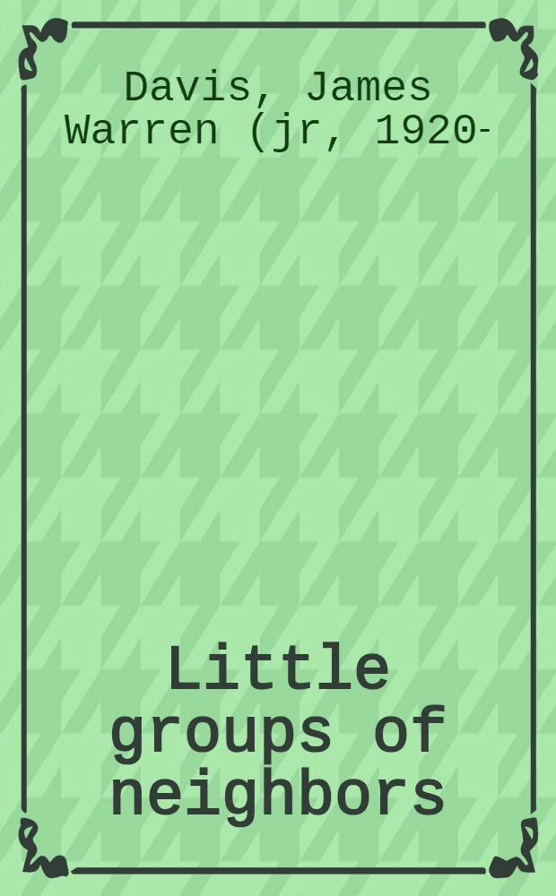 Little groups of neighbors : The Selective service system