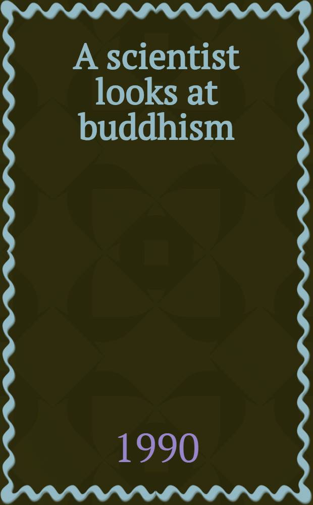 A scientist looks at buddhism