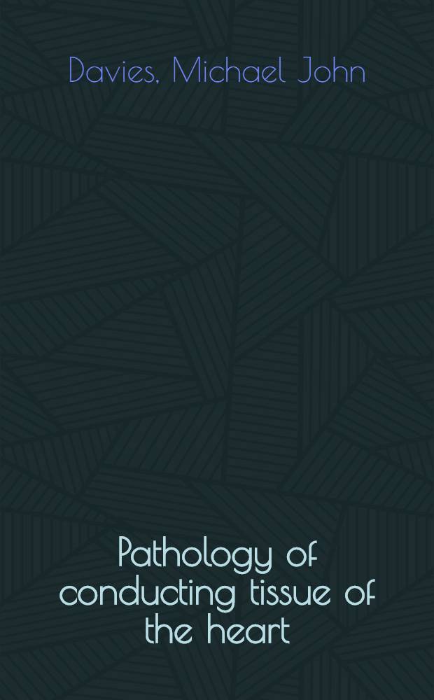 Pathology of conducting tissue of the heart