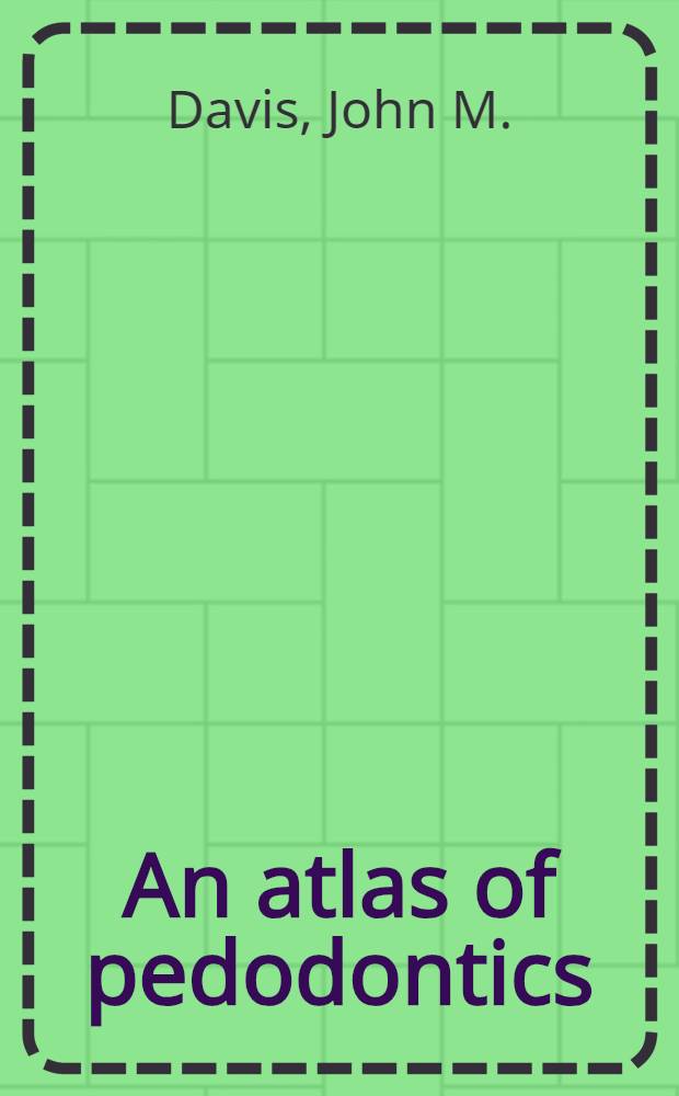 An atlas of pedodontics