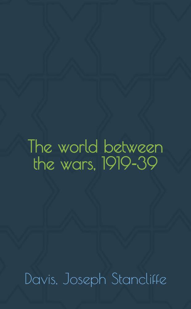 The world between the wars, 1919-39 : An economist's view
