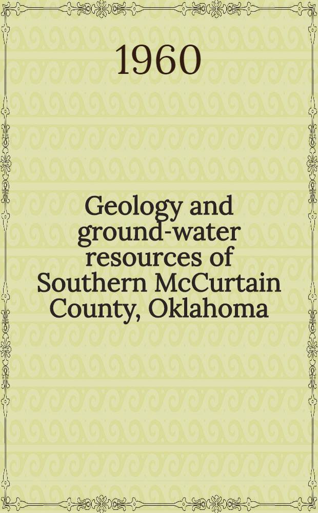 Geology and ground-water resources of Southern McCurtain County, Oklahoma