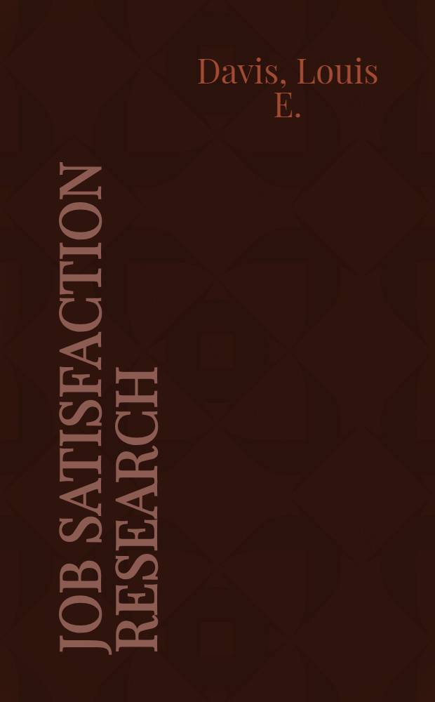 Job satisfaction research: the postindustrial view