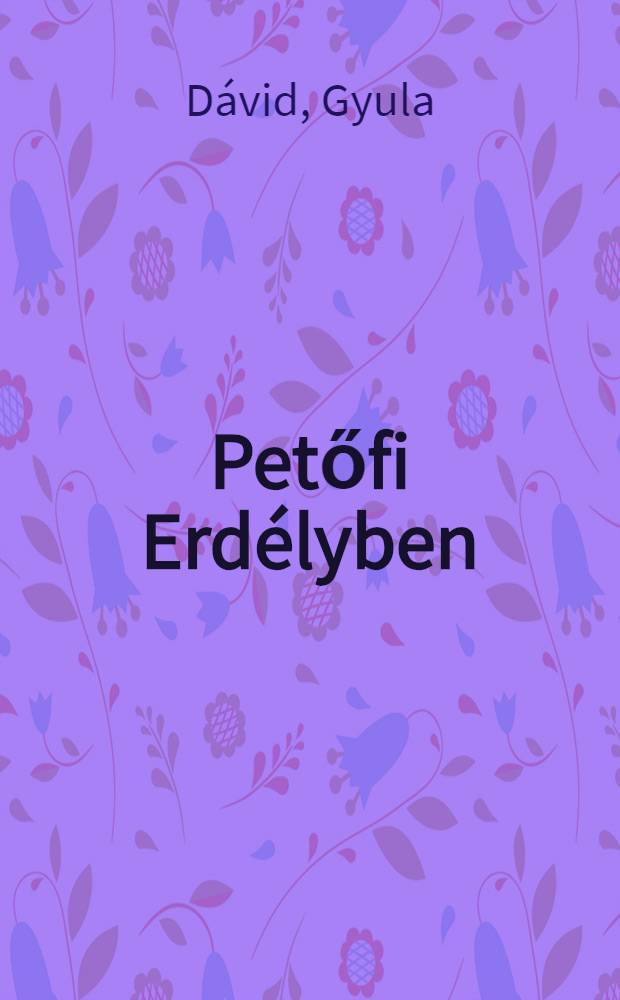 Petőfi Erdélyben