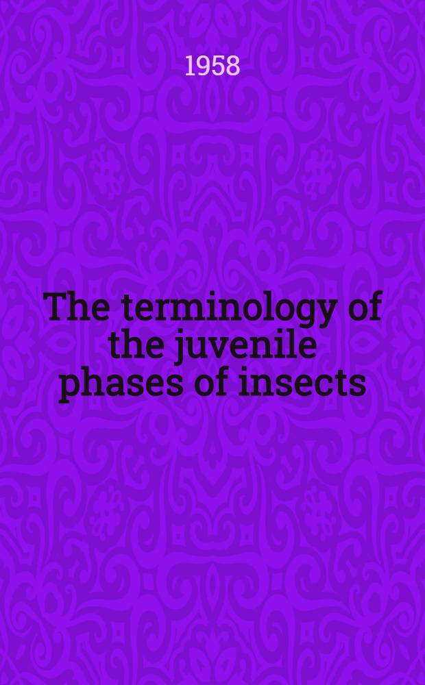 The terminology of the juvenile phases of insects