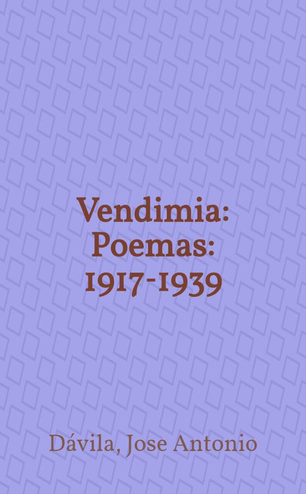 Vendimia : Poemas : 1917-1939