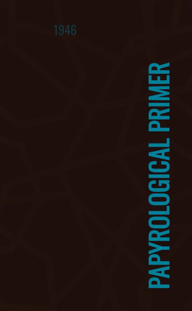 Papyrological primer
