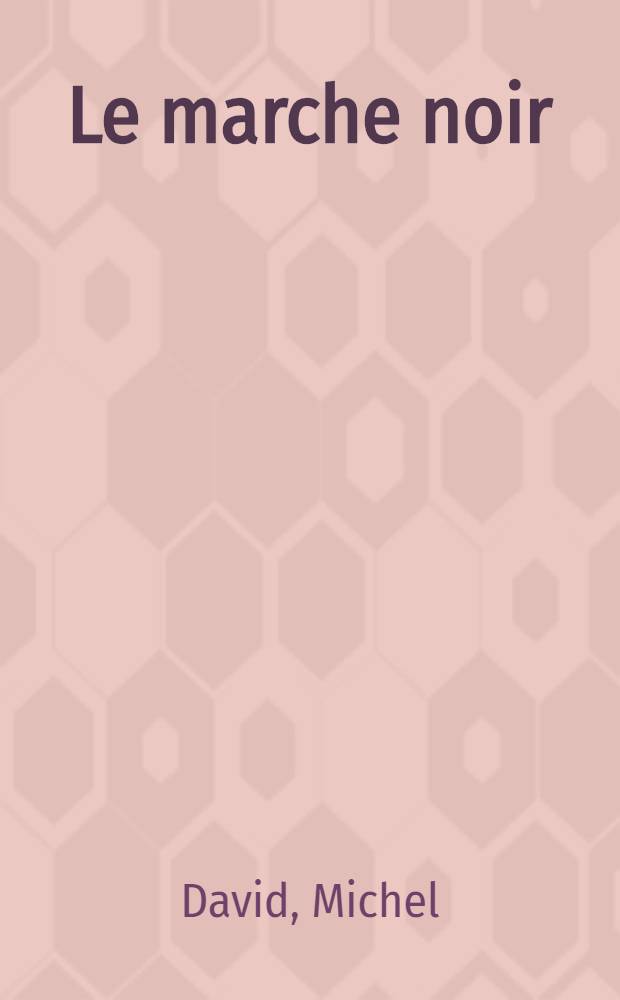 Le marche noir