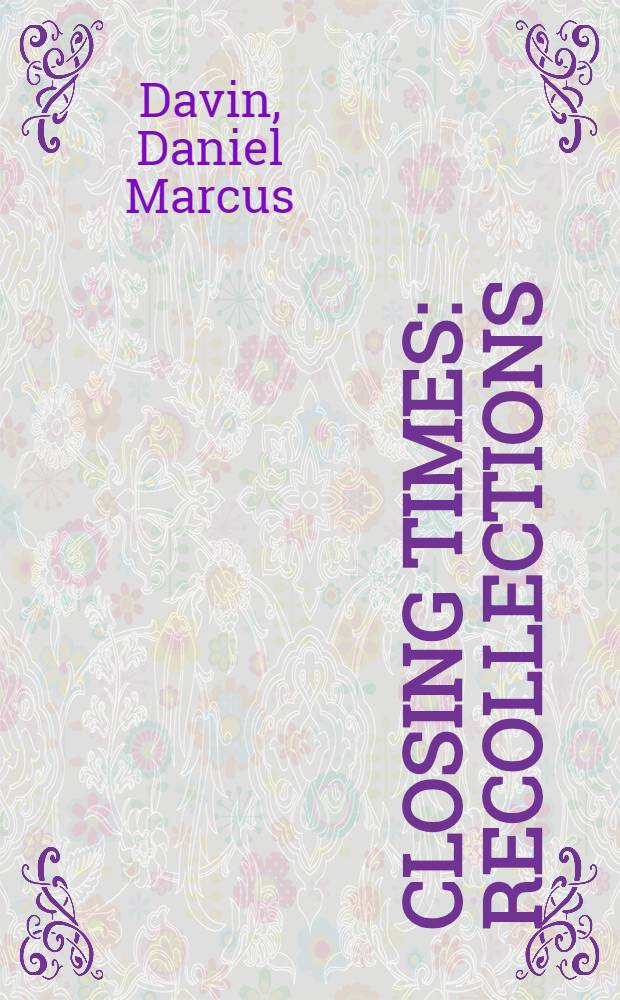 Closing times : Recollections