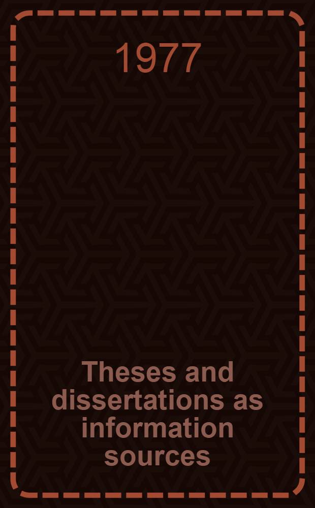 Theses and dissertations as information sources