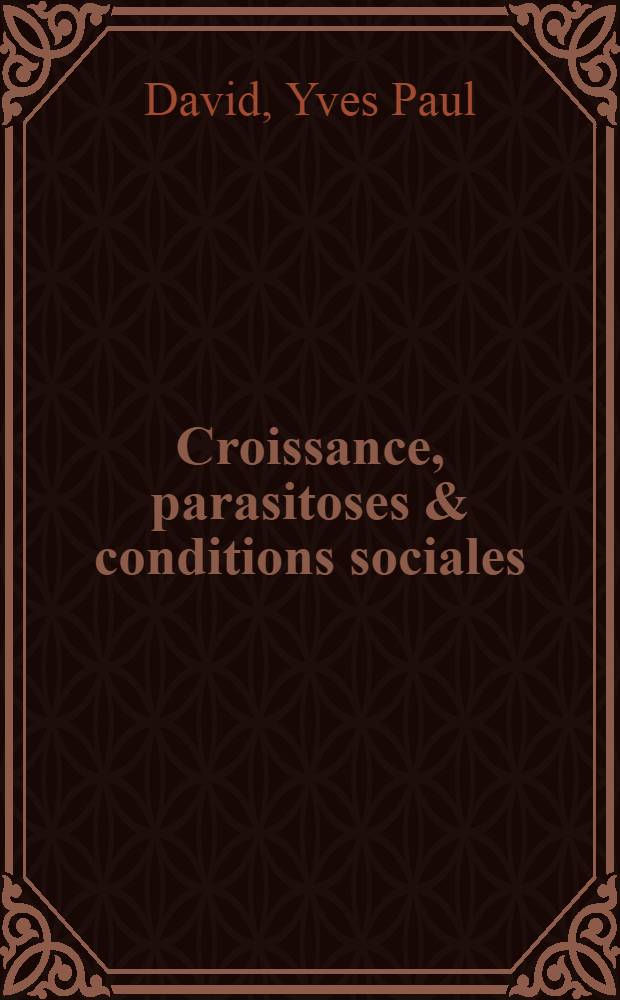 Croissance, parasitoses & conditions sociales : &Eacute;tude et application de l'index de MacLaren chez 273 enfants &agrave; l'&icirc;le de la R&eacute;union : Th&egrave;se ..