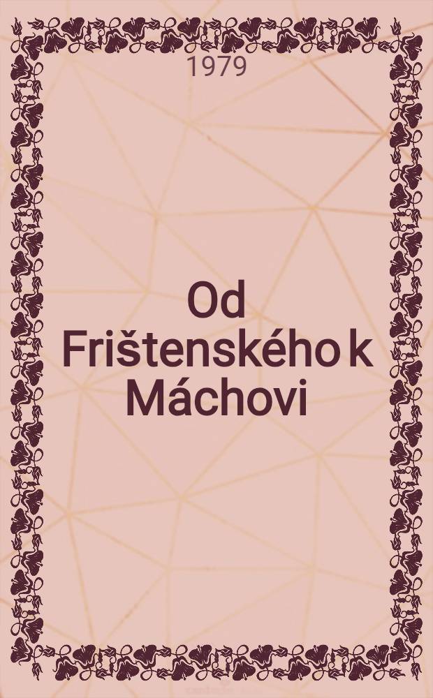 Od Frištenského k Máchovi : Ze slavných kapitol zápasu