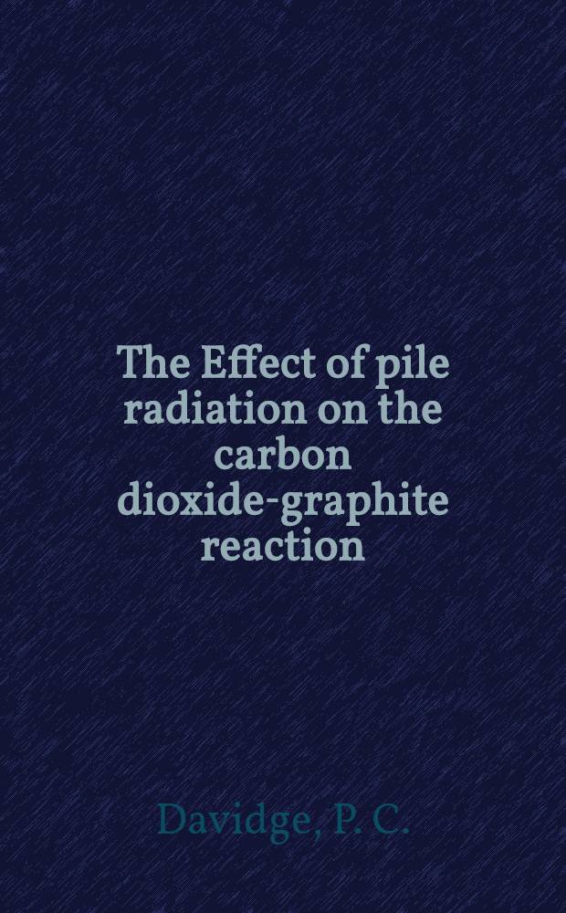 The Effect of pile radiation on the carbon dioxide-graphite reaction