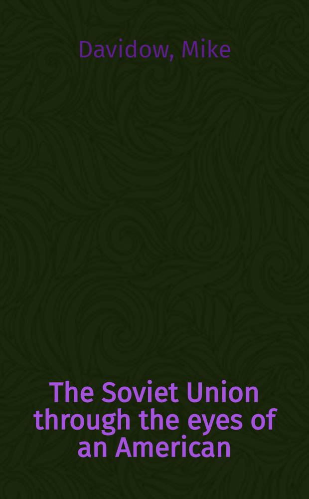 The Soviet Union through the eyes of an American