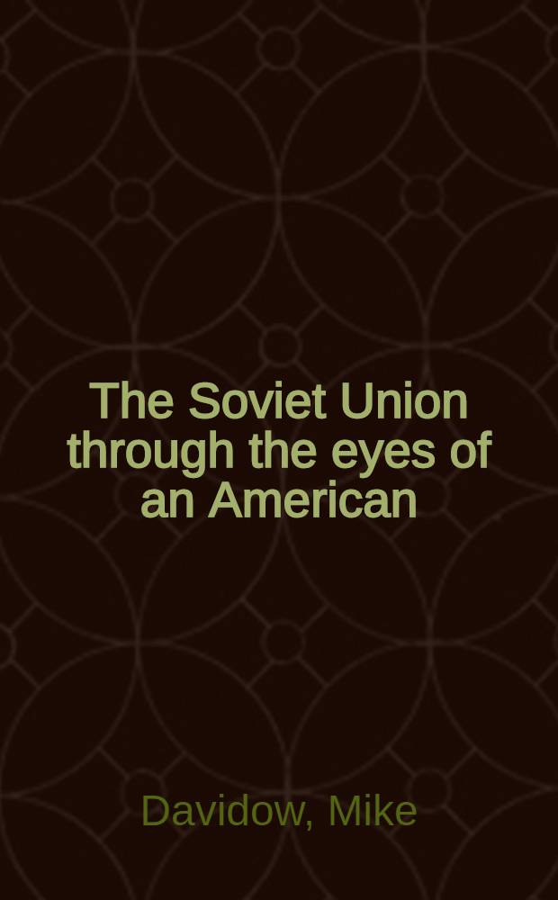 The Soviet Union through the eyes of an American