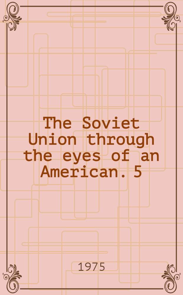 The Soviet Union through the eyes of an American. [5] : Cities without fear