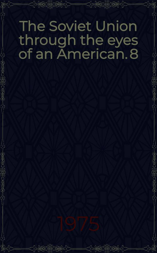 The Soviet Union through the eyes of an American. [8] : Culture