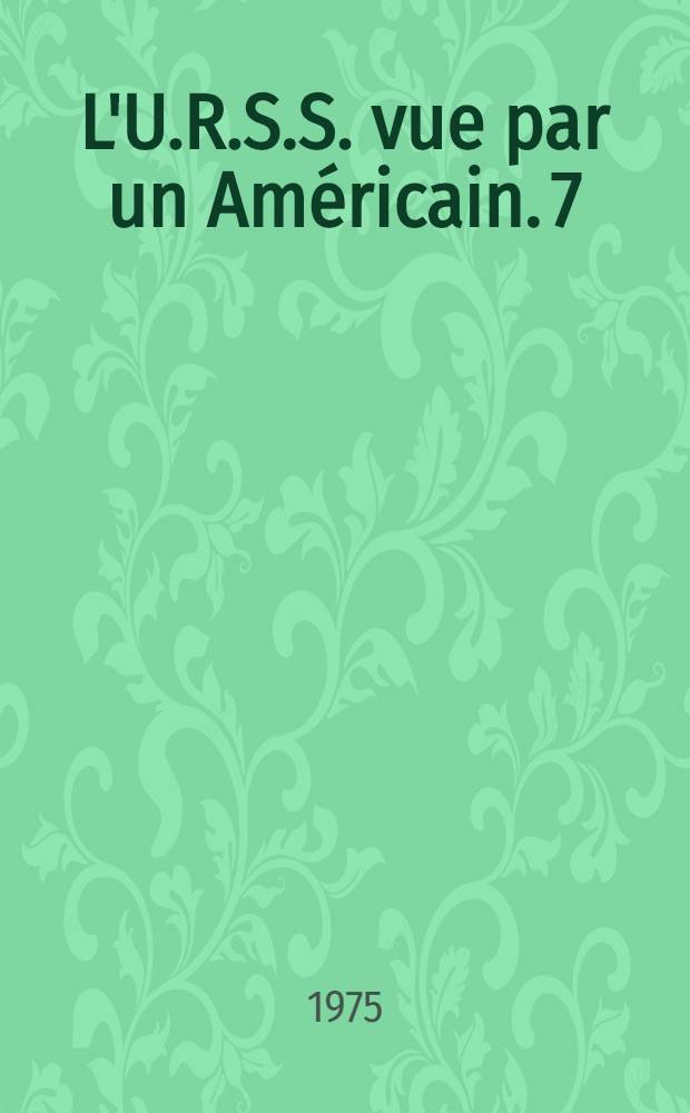 L'U.R.S.S. vue par un Américain. [7] : La santé publique