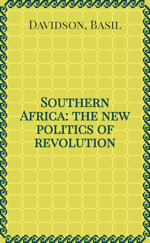Southern Africa: the new politics of revolution