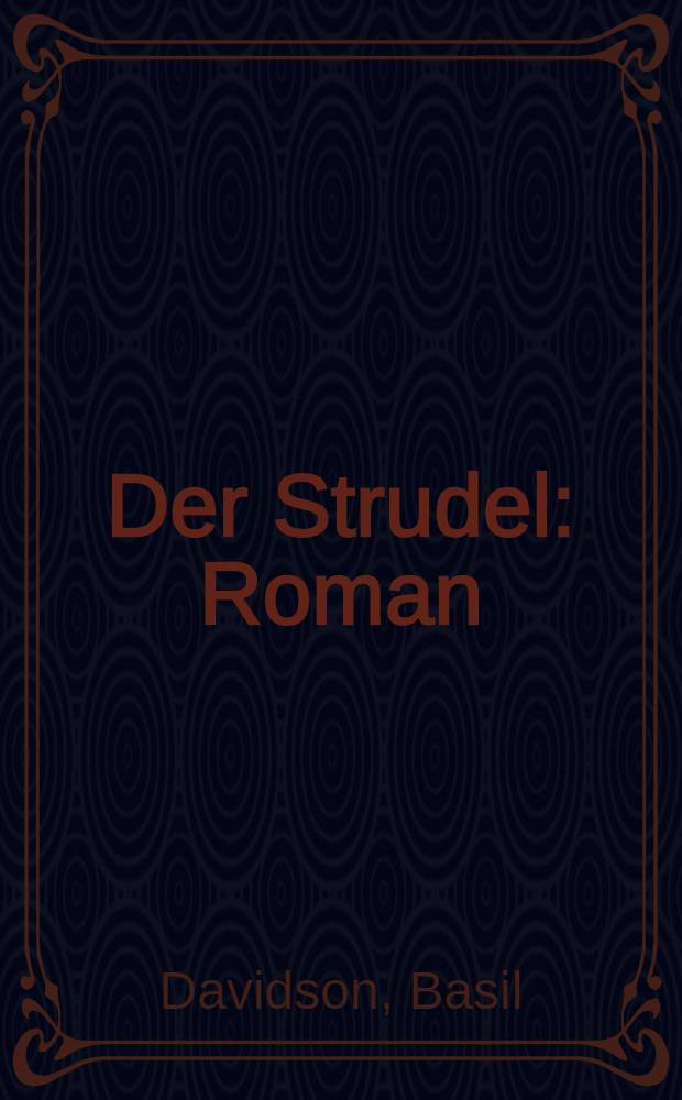 Der Strudel : Roman